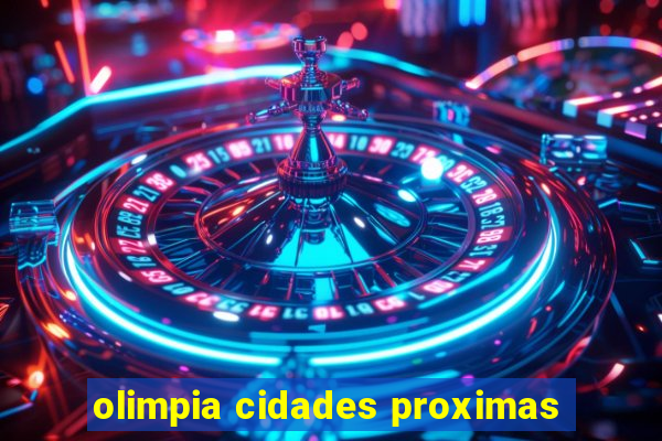 olimpia cidades proximas